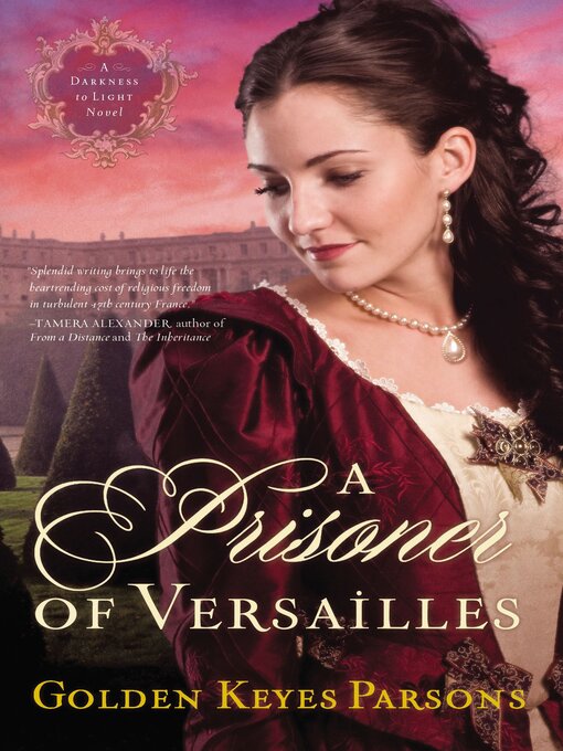 Title details for A Prisoner of Versailles by Golden Keyes Parsons - Available